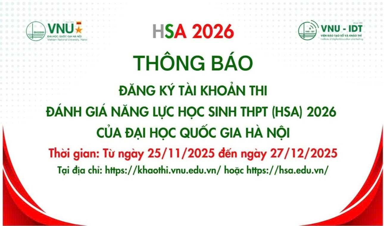 LƯU Ý THỜI GIAN ĐĂNG KÝ TÀI KHOẢN THI ĐÁNH GIÁ NĂNG LỰC HỌC SINH TRUNG HỌC PHỔ THÔNG (HSA) 2026